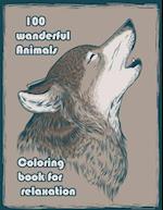 100 wanderful Animals Coloring book for relaxation