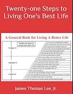 Twenty-one Steps to Living One's Best Life