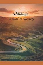 Damage A Road to Recovery