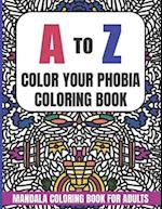 A to Z Color Your Phobia Coloring Book