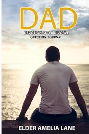 DAD Question Journal : To help you activate your journey