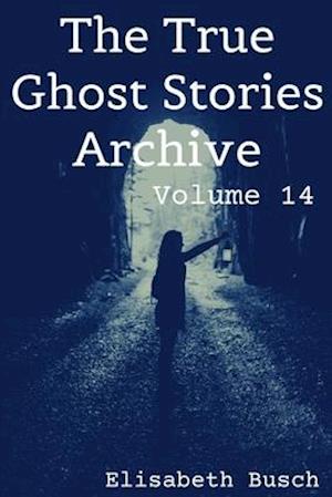 The True Ghost Stories Archive