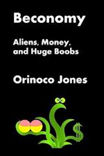 Beconomy: Aliens, Money, And Huge Boobs 