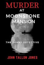 Murder at Moonstone Mansion: The Penny Detective 