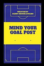 Mind Your Goal Post