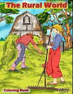 Coloring book : the rural world: A relaxing and anti-stress adult coloring book with 30 coloring illustrations related to the countryside and the rura