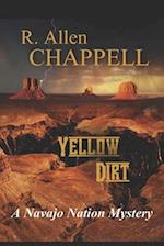 Yellow Dirt: A Navajo Nation Mystery 