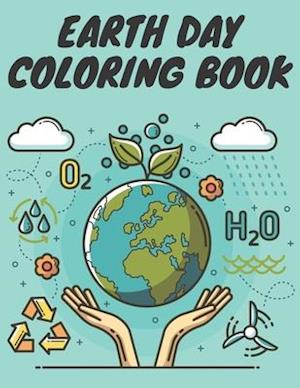 Earth Day Coloring Book: Happpy Educational Coloring Drawing For Boys & Girls