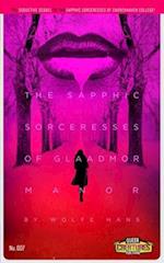 The Sapphic Sorceresses of Glaadmor Manor: Book 2 in the Sapphic Saga 