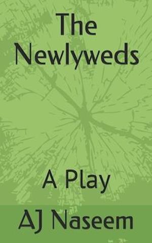 The Newlyweds: A Play