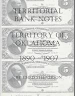 Territorial Bank Notes - Territory of Oklahoma - 1890-1907