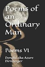 Poems of an Ordinary Man: Poems VI 