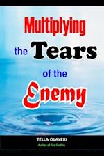 Multiplying The Tears Of The Enemy