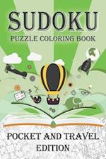 Sudoku Puzzle Coloring Book: Sudoku Coloring Book for Pocket and Travel Edition 