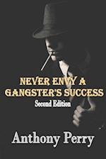 Never Envy a Gangster's Success 
