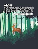 Adult Rainforest Coloring Book: Rainforest Adult Colouring and Activity Book for Men and Women - Beautiful Rainforest Animals, Birds, Plants Antistres