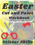 Easter Cut and Paste WorkBook Scissor Skill: Activity and Coloring for Easter 2021 for Kids 3-9 ages For Children to Learn Cut and Colouring 