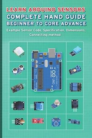 Learn Arduino Sensors Complete Hand Guide Beginner to Core Advance