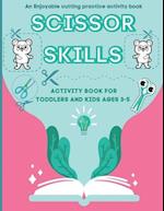 Scissor Skills Activity Book for Toddlers and Kids Ages 3-5