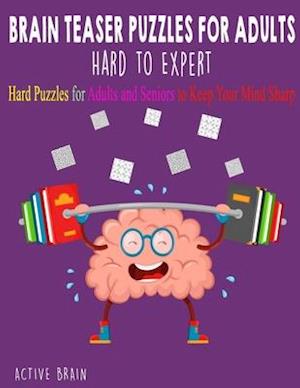 Brain Teaser Puzzles for Adults Hard to Expert