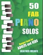 50 Fab Piano Solos: Fabulous, easy arrangements of popular classical, folk, jazz and Christmas tunes | Bumper Piano Songbook 