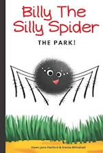 Billy The Silly Spider: The Park 