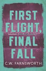 First Flight, Final Fall 