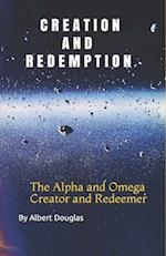 Creation and Redemption: The Alpha and Omega, Creator and Redeemer 