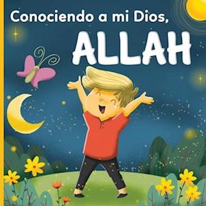 Conociendo a mi Dios, Allah