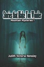 Stories That Make You Wonder, Mountain Mysteries 1