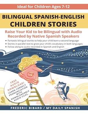 Bilingual Spanish-English Children Stories: Raise your kid to be bilingual with free audio recorded by native Spanish speakers