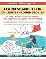 Learn Spanish for Children through Stories: 10 easy to read stories in Spanish and English with audio to follow along 
