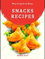 Snacks Recipes: Many Varieties Snacks Recipes 