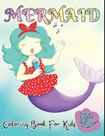 Mermaid Coloring Book For Kids Ages 3-5