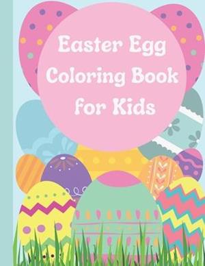Easter Egg Coloring Book For Kids: Easter Egg Coloring Book for Kids Ages 1-4: Toddlers and Pre-school