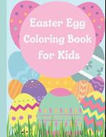 Easter Egg Coloring Book For Kids: Easter Egg Coloring Book for Kids Ages 1-4: Toddlers and Pre-school 