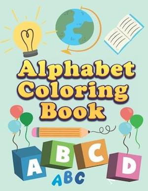 Alphabet coloring book : coloring book for kids, toddlers, boys, girls. ABC for children with animals to color and have fun.