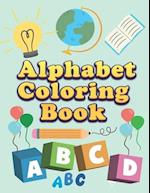 Alphabet coloring book : coloring book for kids, toddlers, boys, girls. ABC for children with animals to color and have fun. 