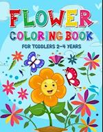 Flower Coloring Book for Toddlers 2-4 Years: Coloring and Activity Book for Kids Toddlers Ages 1-4 and 4-8 | Cute Flower Coloring Pages for Children 