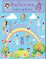 Ballerina Coloring Book: A Fun Ballet Coloring Book for Girls ; Fun Designs For Little Aspiring Ballet Dancers: Kids Ages 4-8 