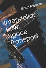 Interstellar Law: Space Transport 