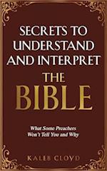 Secrets to Understand and Interpret the Bible