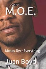 M.O.E.: Money Over Everything 