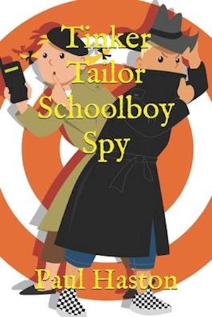 Tinker Tailor Schoolboy Spy