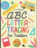 letter tracing for toddlers 2-4 years: ABC Letter Tracing Workbook for Toddler & Preschool ages 2-4 | Toddlers learning activity book for practice alp