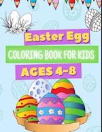 Easter Egg Coloring Book for Kids Ages 4-8: A Fun Colouring Happy Easter | Fun and Easy Eggs to Color for Children, Kindergarten, Toddlers and Presch