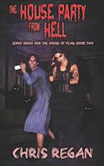 The House Party From Hell: Jenny Ringo and the House of Fear: Book Two 