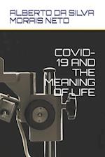 Covid-19 and the Meaning of Life