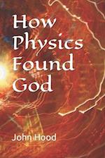 How Physics Found God