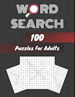 Word Search 100 Puzzles For Adults Large Print Edition: Word Search Book For Adults 